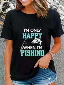 Fashion Tshirt I'm only Happy When I'm Fishing Father'S Day Fisherman Fish T-Shirt (Color: black, size: L)
